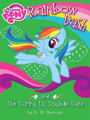 cover image of Rainbow Dash and the Daring Do Double Dare
